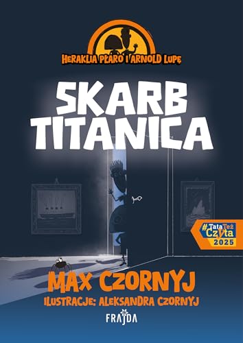 Heraklia Płaro i Arnold Lupę. Skarb Titanica Heraklia Płaro i Arnold Lupę. Skarb Titanica von Frajda