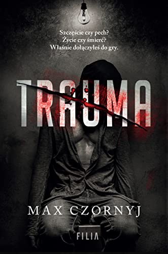 Trauma.: Seria o komisarzu Eryku Deryle. Tom 4 von Filia