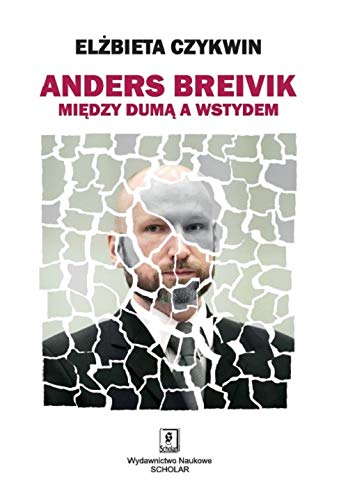 Anders Breivik: Między dumą a wstydem