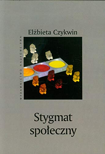 Stygmat społeczny von Wydawnictwo Naukowe PWN