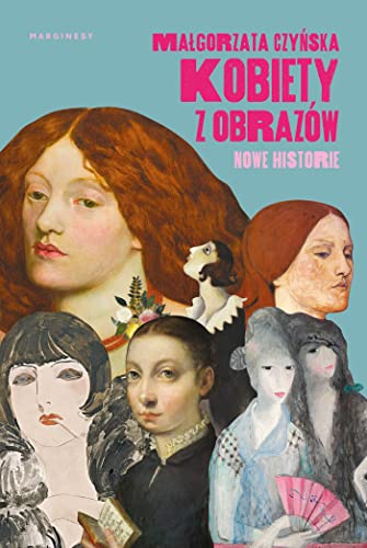 Kobiety z obrazów Nowe historie von Marginesy