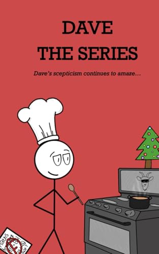 Dave The Series: Dave's scepticism continues to amaze... von Independent publishing network