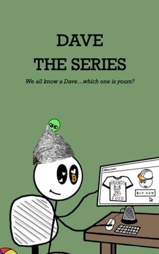 Dave The Series: We all know a Dave...which one is yours? von Independent Publishing Network