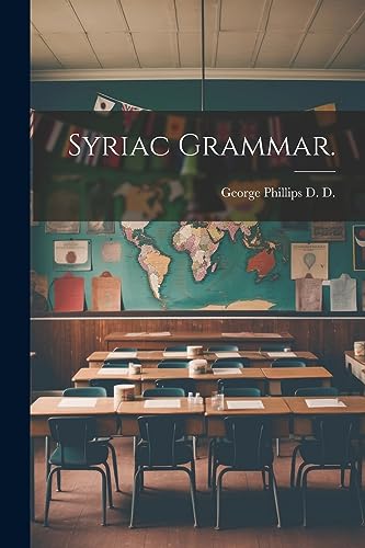 Syriac Grammar. von Legare Street Press