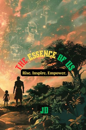 The Essence of US: Rise. Inspire. Empower von JD