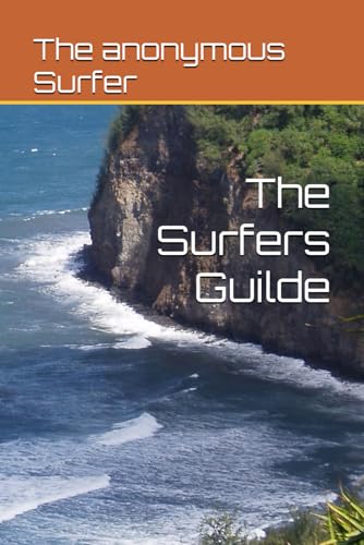 The Surfers Guilde von Independently published