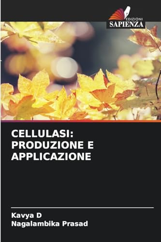 CELLULASI: PRODUZIONE E APPLICAZIONE: DE