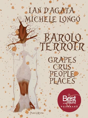 BAROLO TERROIR: GRAPES CRUS PEOPLE PLACES (Wines, Grapes and Terroirs of Italy) von Independently published