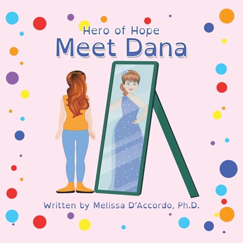 Hero of Hope: Meet Dana von Archway Publishing