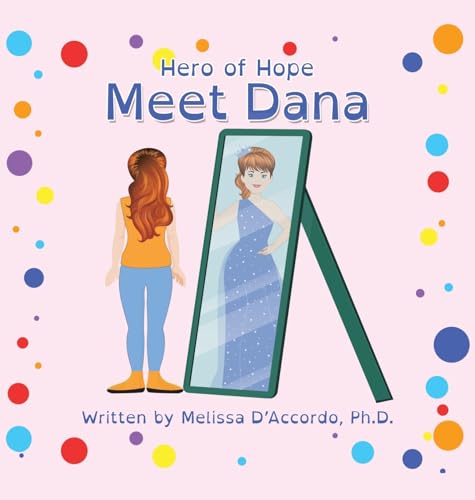 Hero of Hope: Meet Dana von Archway Publishing