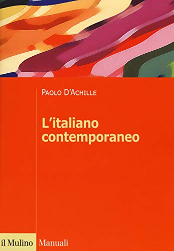 L'italiano contemporaneo (Manuali. Linguistica)