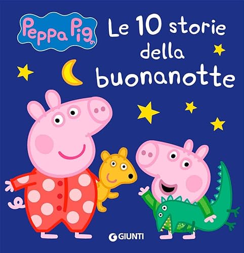 10 storie della buonanotte. Peppa Pig. Ediz. a colori von Giunti Editore