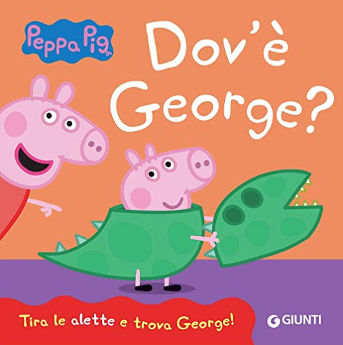 Dov'è George? Peppa Pig. Ediz. a colori von Giunti Editore