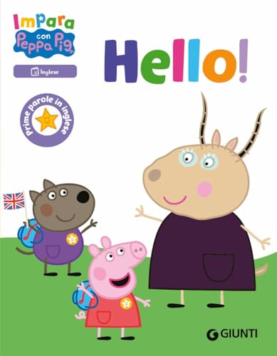Hello! Prime parole in inglese. Impara con Peppa Pig. Ediz. a colori Hello! Prime parole in inglese. Impara con Peppa Pig. Ediz. a colori von Giunti Editore