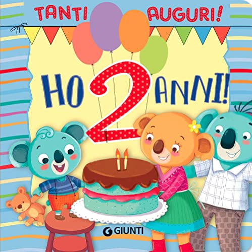 Ho 2 anni! Tanti auguri! Ediz. a colori (Zerotre) von Giunti Psychometrics