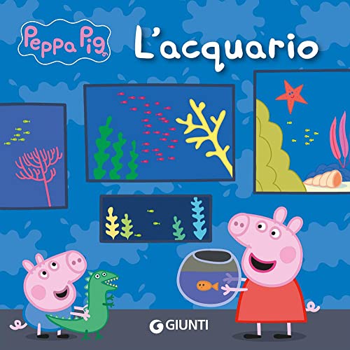 L'acquario. Peppa Pig. Ediz. a colori von Giunti Editore
