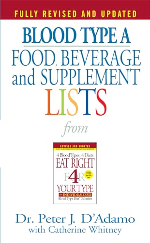 Blood Type A Food, Beverage and Supplement Lists (Eat Right 4 Your Type) von BERKLEY