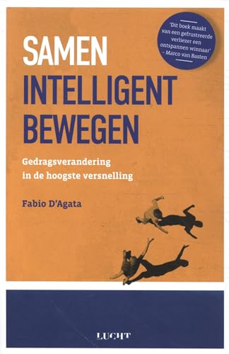 Samen intelligent bewegen: gedragsverandering in de hoogste versnelling von Uitgeverijen Lucht en Water