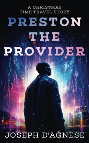 Preston the Provider: A Christmas Time Travel Story von Nutgraf Productions