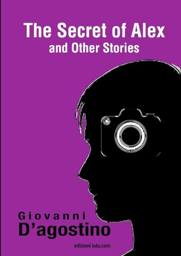 THE SECRET OF ALEX and other stories von Lulu