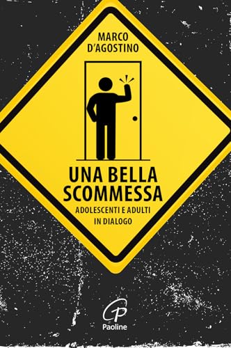 Una bella scommessa. Adolescenti e adulti in dialogo (Aria di famiglia) von Paoline Editoriale Libri