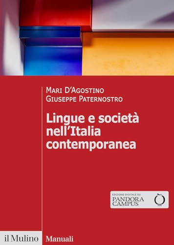 Lingue e società nell'Italia contemporanea (Manuali) von Il Mulino