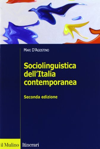 Sociolinguistica dell'Italia contemporanea (Itinerari. Linguistica)
