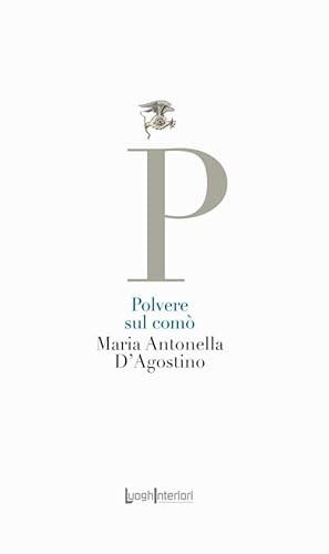 Polvere sul comò (La coda dell'occhio) von LuoghInteriori