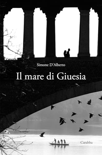 Il mare di Giuesia (Scrittori nuovi) von Carabba