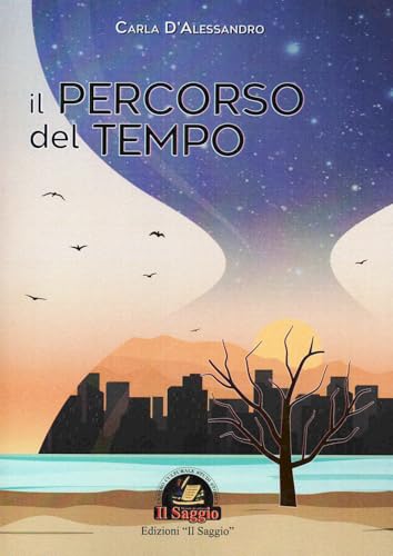 Il percorso del tempo Il percorso del tempo von Edizioni Il Saggio