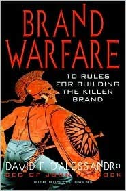 Brand Warfare: 10 Rules for Building the Killer Brand : Lessons for New and Old Economy Players
