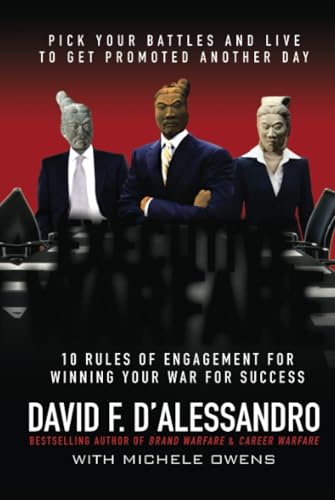Executive Warfare: 10 Rules of Engagement for Winning Your War for Success