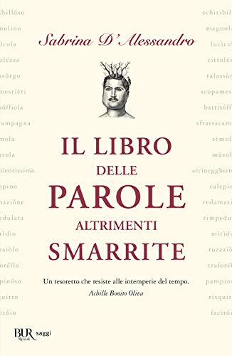 Il libro delle parole altrimenti smarrite (BUR Saggi)