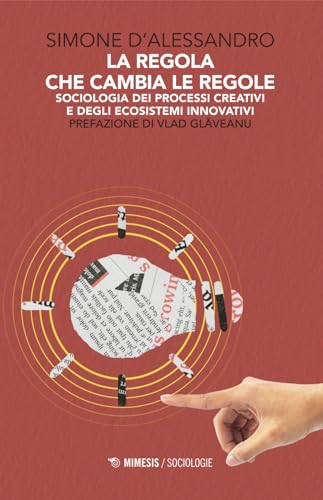 La regola che cambia le regole (Sociologie) von Mimesis