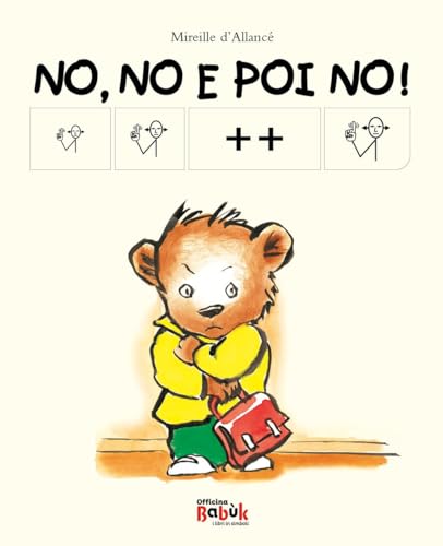 No, no e poi no! Ediz. CAA