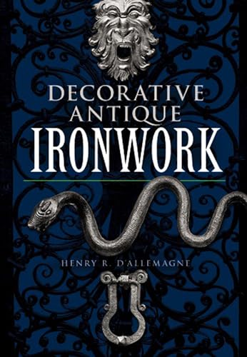 Decorative Antique Ironwork: A Pictorial Treasury (Dover Jewelry and Metalwork)