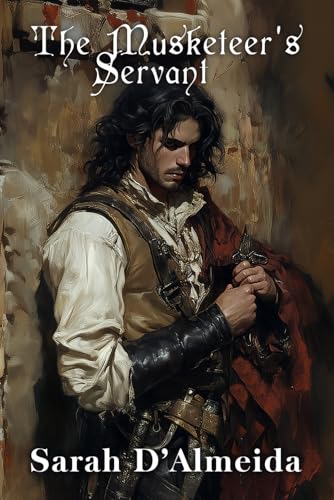 The Musketeer's Servant (The Musketeers Mysteries, Band 5) von Goldport Press