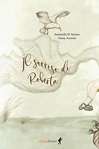 Il sorriso di Roberta (Chiara young adult) von Chiaredizioni
