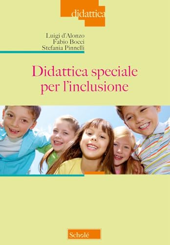 Didattica speciale per l'inclusione. Nuova ediz. von Scholé