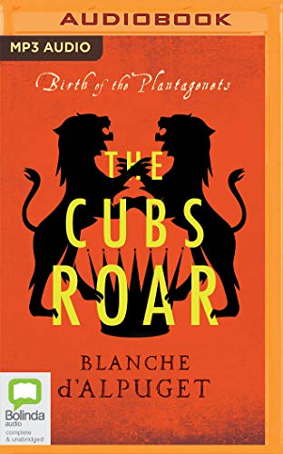The Cubs Roar (Birth of the Plantagenets, Band 5) von Bolinda Audio