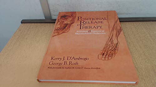 Positional Release Therapy: Assessment & Treatment of Musculoskeletal Dysfunction von Mosby