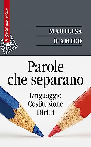 Parole che separano. Linguaggio, Costituzione, diritti (Saggi)