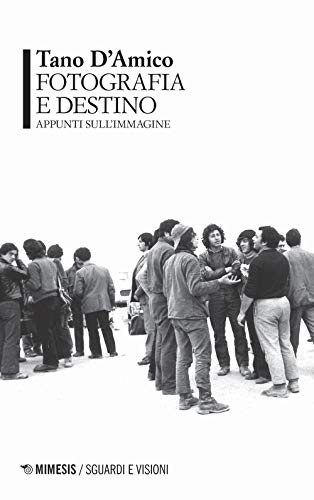 Fotografia e destino. Appunti sull'immagine (Sguardi e visioni) von SGUARDI E VISIONI