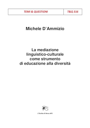 La mediazione linguistico-culturale come strumento di educazione alla diversità von L'Occhio di Horus APS