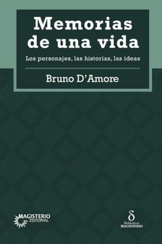 Memorias de una vida: Los personajes, las historias, las ideas Memorias de una vida: Los personajes, las historias, las ideas von Cooperativa Editorial Magisterio