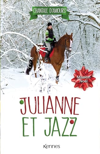 Julianne et Jazz T04: Mission Noël von KENNES LES 3 AS
