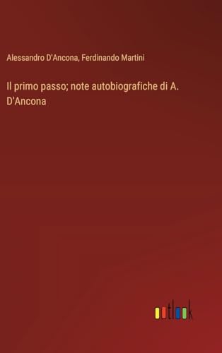 Il primo passo; note autobiografiche di A. D'Ancona von Outlook Verlag