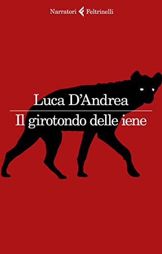 Il girotondo delle iene (I narratori) von Feltrinelli Traveller