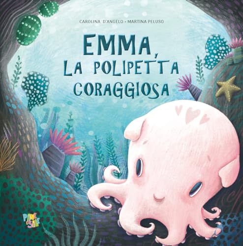 Emma polipetta coraggiosa. Ediz. a colori (Albi illustrati) von Pane e Sale