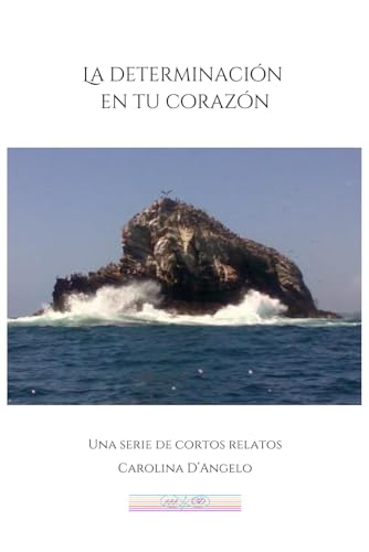 La Determinación en tu Corazón: Una historia de Superación, Valentía y Crecimiento Personal. von Independently published